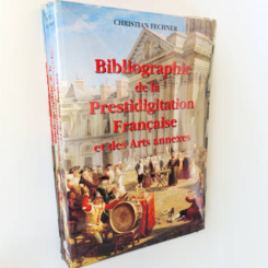 Bibliographie de la prestidigitation française et des arts annexes