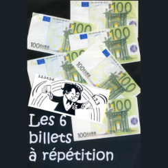 Les 6 billets à répétition