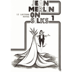 Notes de conf&eacute;rence - Jean Merlin On silks Vol.1