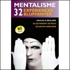 Mentalisme : 32 expériences bluffantes